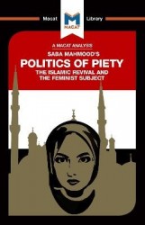 The Politics of Piety - The Islamic Revival and the Feminist Subject