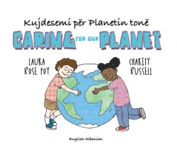 Caring for our planet: English- Albanian