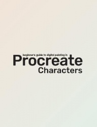 Beginner's Guide To Procreate: Characters - How to create characters on an iPad