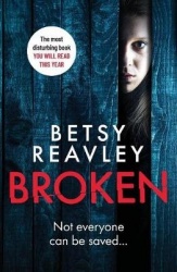 Broken: A Heart Stopping Psychological Thriller with a Killer Twist