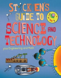 Stickmen's Guide to Science&Technology (Plus Engineering and Math)
