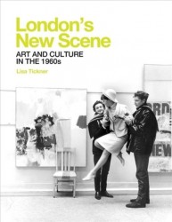 London's New Scene - Art and Culture in the 1960s