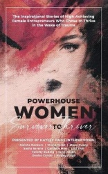 Powerhouse Women - Survivor to Thriver