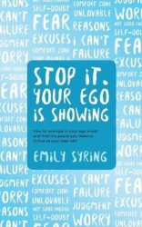 Stop it. Your Ego is Showing
