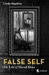 False Self - The Life of Masud Khan