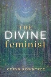 The Divine Feminist