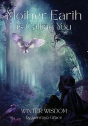 Mother Earth is Calling You - Winter Wisdom