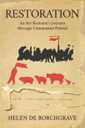 Restoration - An Art Restorer's Journey through Communist Poland