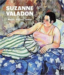 Suzanne Valadon - Model, Painter, Rebel