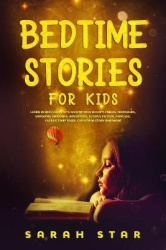 Bedtime Stories for Kids - Sleep Stories for Toddlers & Children to Help Them Fall Asleep and Relax, Overcome Anxiety and Learn 