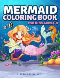 Mermaid Coloring Book for Kids Ages 4-8 - 50 Images with Marine Scenarios That Will Entertain Children and Engage Them in Creati
