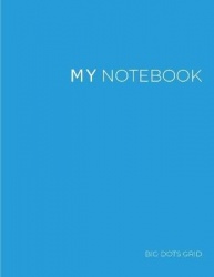 My NOTEBOOK: 101 Pages Dotted Diary Journal - Block Notes