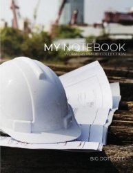 My NOTEBOOK: Dot Grid Workers Pride Collection Notebook for Architect - 101 Pages Dotted Diary Journal Large size (8.5 x 11 inch