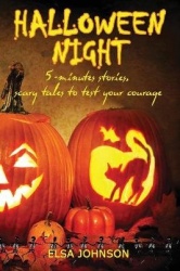 Halloween Night - 5-minutes stories, scary tales to test your courage
