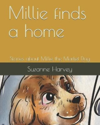 Millie finds a home - Stories about Milie the Market Dog