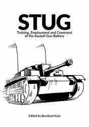 STUG: Training, Employment and Command of the Assault Gun Battery