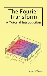The Fourier Transform - A Tutorial Introduction