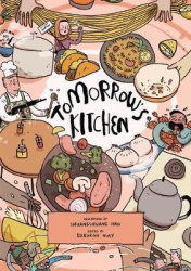 Tomorrow's Kitchen - A Graphic Novel Cookbook