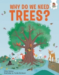 Why Do We Need Trees?