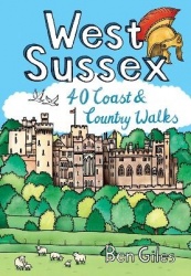 West Sussex Pocket Mountains - 40 Coast & Country Walks