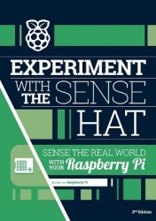 Experiment with the Sense HAT - Sense the real world with your Raspberry Pi