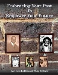 Embracing Your Past to Empower Your Future