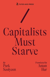 Capitalists Must Starve - A Novel