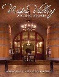 Napa Valley Iconic Wineries