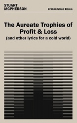The Aureate Trophies of Profit & Loss (And Other Lyrics for a Cold World)