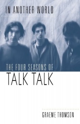 In Another World - The Four Seasons of Talk Talk