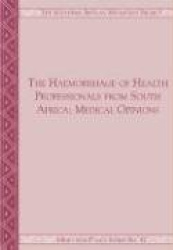 The Haemorrhage of Health Professionals from South Africa - Medical Opinions