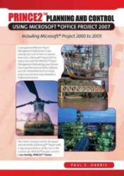 Prince2 Planning and Control Using Microsoft Project 2007