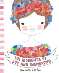 101 Moments Of Joy And Inspiration