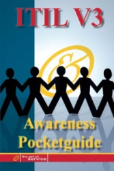 The Itil V3 Service Management Awareness Pocket Guide - The Itil V3 Pocket Toolbook: A Quick Reference Guide to All the Processe