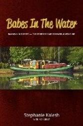 Babes in the Water - Barging in Europe - the Perfect Baby Boomer Adventure
