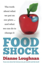 Food Shock: The Truth about What We Put on Our Plate ... and What We Can Do to Change It