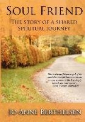 Soul Friend: The Story of a Shared Spiritual Journey