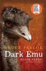 Dark Emu - Aboriginal Australia and the Birth of Agriculture