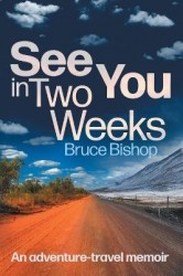 See You in Two Weeks - An adventure-travel memoir