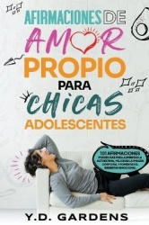 Afirmaciones De Amor Propio Para Chicas Adolescentes - 101 afirmaciones poderosas para aumentar la autoestima, mejorar la imagen
