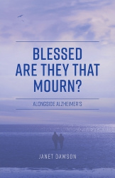 Blessed are they that mourn? - Alongside Alzheimer's
