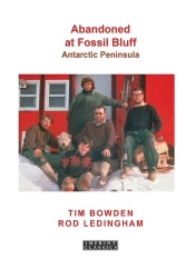 Abandoned at Fossil Bluff - A Remarkable Account of Antarctic Survival