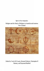 Spirit of the Antipodes - Religion and the Study of Religion in Australia and Aoterroa New Zealand