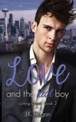 Love and the Real Boy - Coming About, Book 2