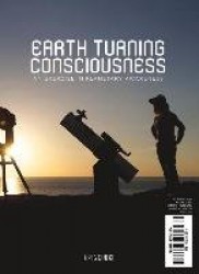 Earth Turning Consciousness: An Exercise in Planetary Awareness