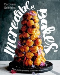 Incredible Bakes - *that just happen to be refined-sugar free!