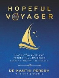 Hopeful Voyager - Navigating your way through the ambiguous losses of mental health