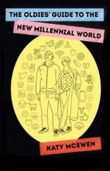 The Oldies'Guide to the Millennial World