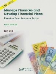 Manage Finances and Develop Financial Plans - Running Your Business Better