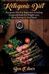 Ketogenic Diet - Ketogenic diet for beginners including recipes, ketosis for weight loss, what ketosis is, and more!